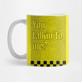 You talkin'to me? Mug